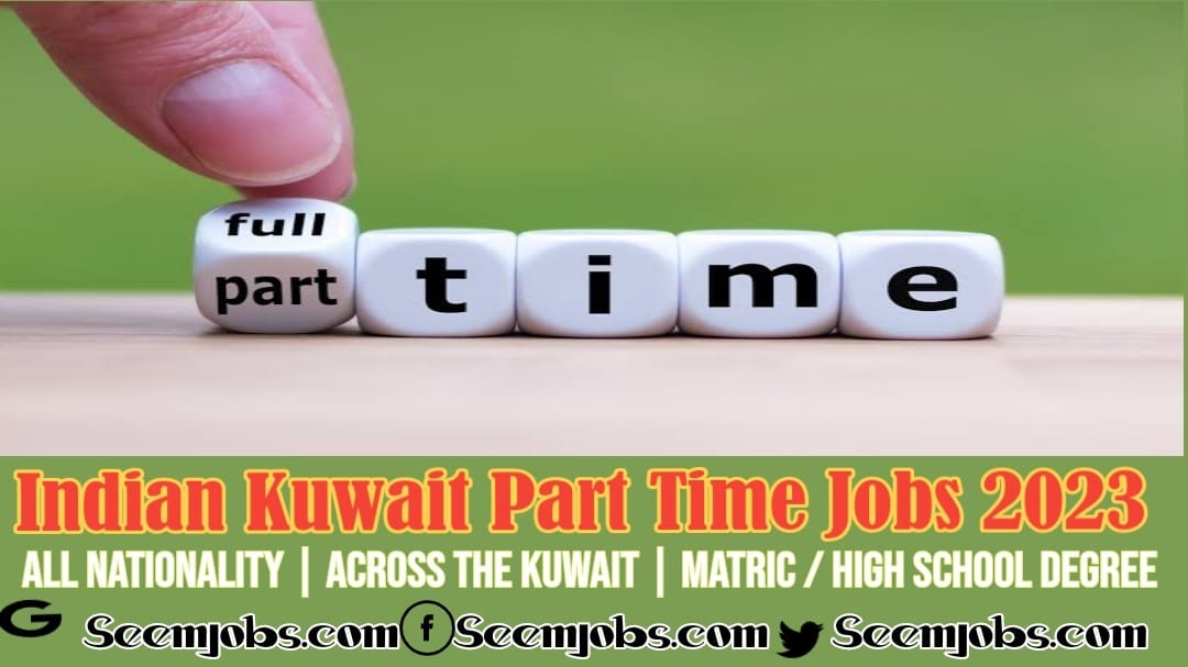 Indian Kuwait Part-Time Job 2023