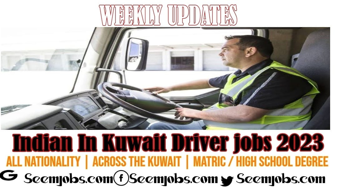 Indian In Kuwait Driver Job 2023