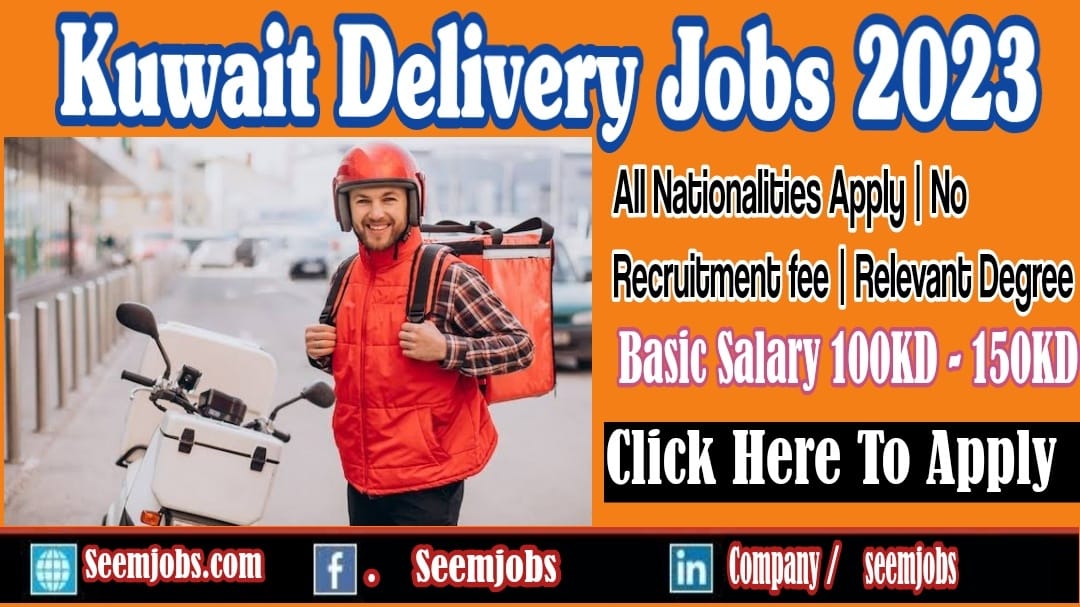 Kuwait Delivery Jobs 2023