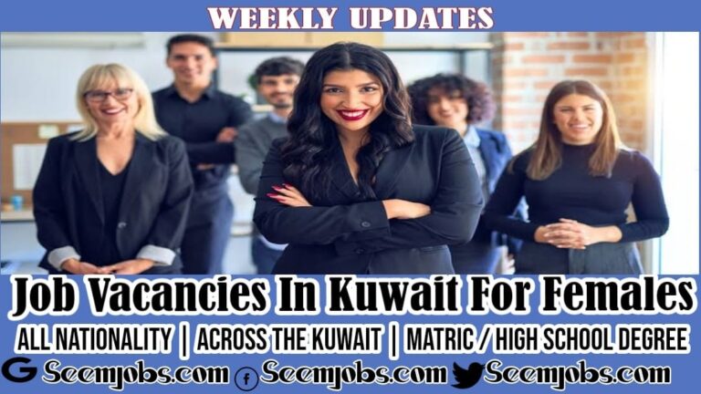 Job Vacancies in Kuwait for Females 2023